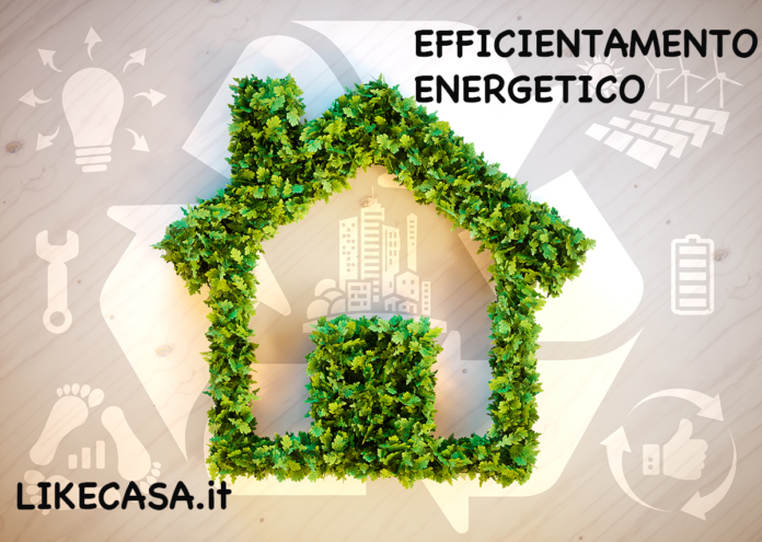 Efficientamento Energetico: Cos'è, Quali Sono Gli Interventi, Costi!